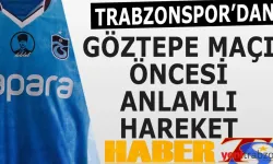 Trabzonspor'dan Göztepe Maçı Öncesi Anlamlı Hareket