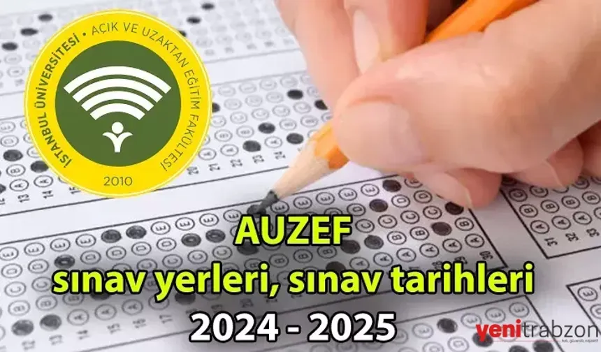 AUZEF Sınav Sistemi: 2024-2025 Güz Dönemi ve Bahar Dönemi Sınav Tarihleri Açıklandı!